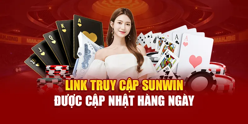 Link truy cập Sunwin được cập nhật hàng ngày