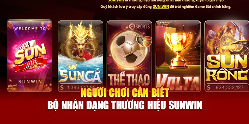 Người chơi cần biết bộ nhận dạng thương hiệu Sunwin