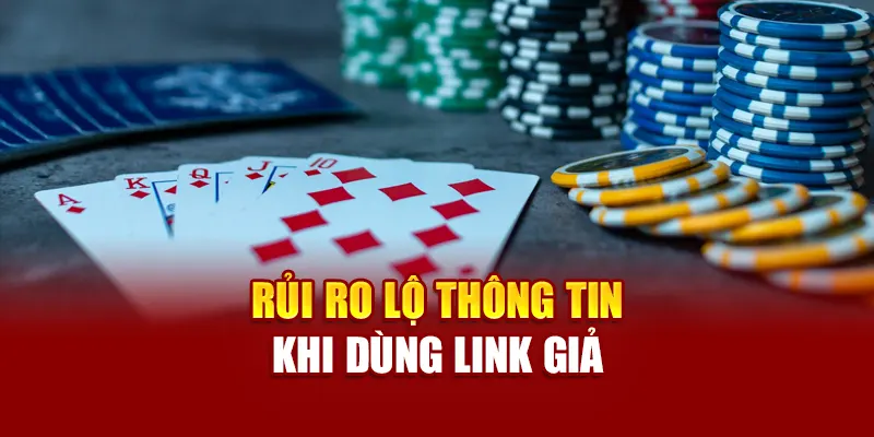 Rủi ro lộ thông tin khi dùng link giả